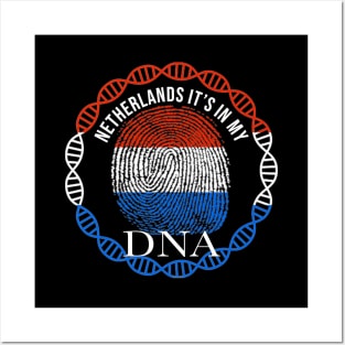 Netherlands Its In My DNA - Gift for Dutch From Netherlands Posters and Art